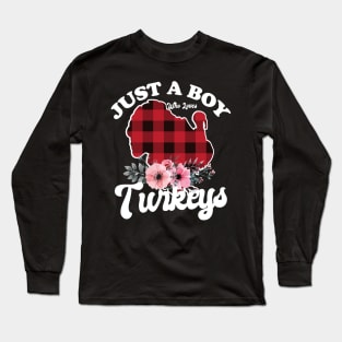 Just a Boy Who Loves Turkeys Long Sleeve T-Shirt